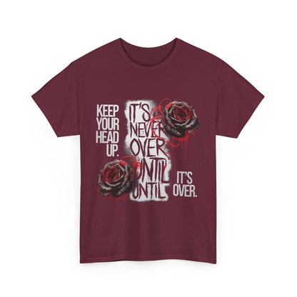 Keep Your Head Up v101 T-Shirt | Motivational Apparel - SosirrealByDesign