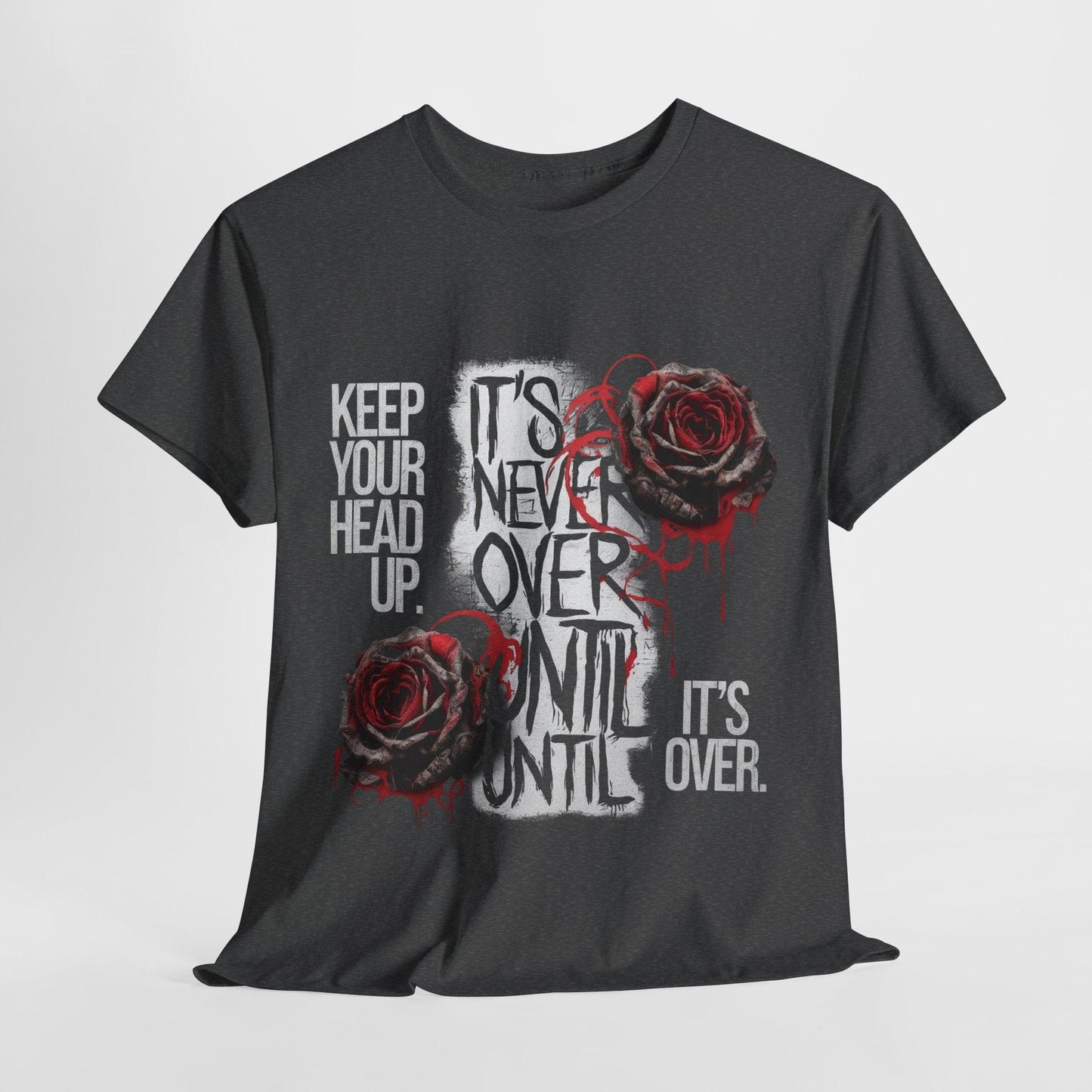 Keep Your Head Up v101 T-Shirt | Motivational Apparel - SosirrealByDesign