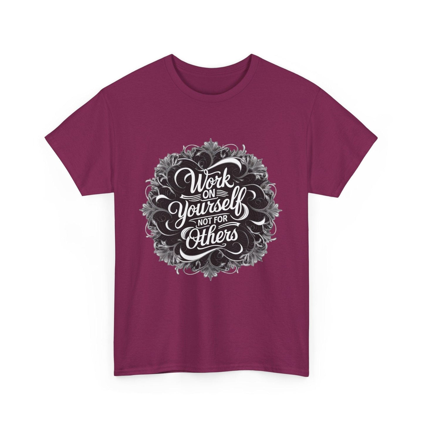 Work on Yourself Not for Others T-shirt - Empower Your Journey - SosirrealByDesign