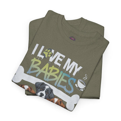 Dog Lover Design - I Love My Babies Apparel - SosirrealByDesign
