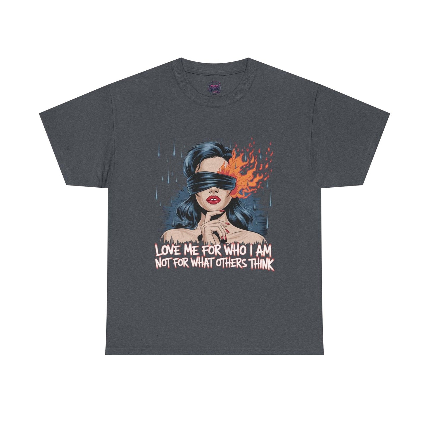 Blindfolded Woman Love Me for Who I Am- Graphic tee - SosirrealByDesign