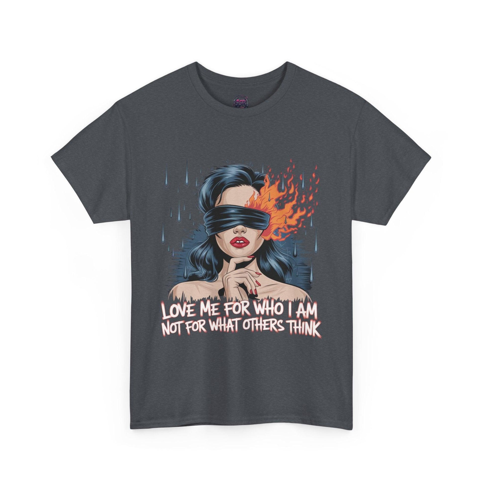 Blindfolded Woman Love Me for Who I Am- Graphic tee - SosirrealByDesign