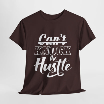 Can't Knock The Hustle Tee - Unisex T-Shirt for Entrepreneurs and Go-Getters - SosirrealByDesign