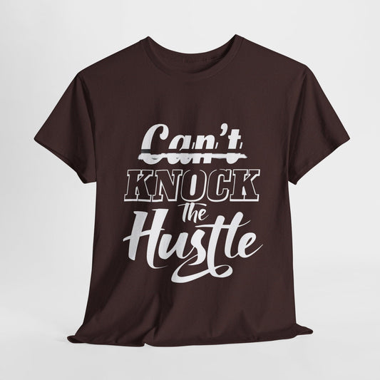 Can't Knock The Hustle Tee - Unisex T-Shirt for Entrepreneurs and Go-Getters - SosirrealByDesign