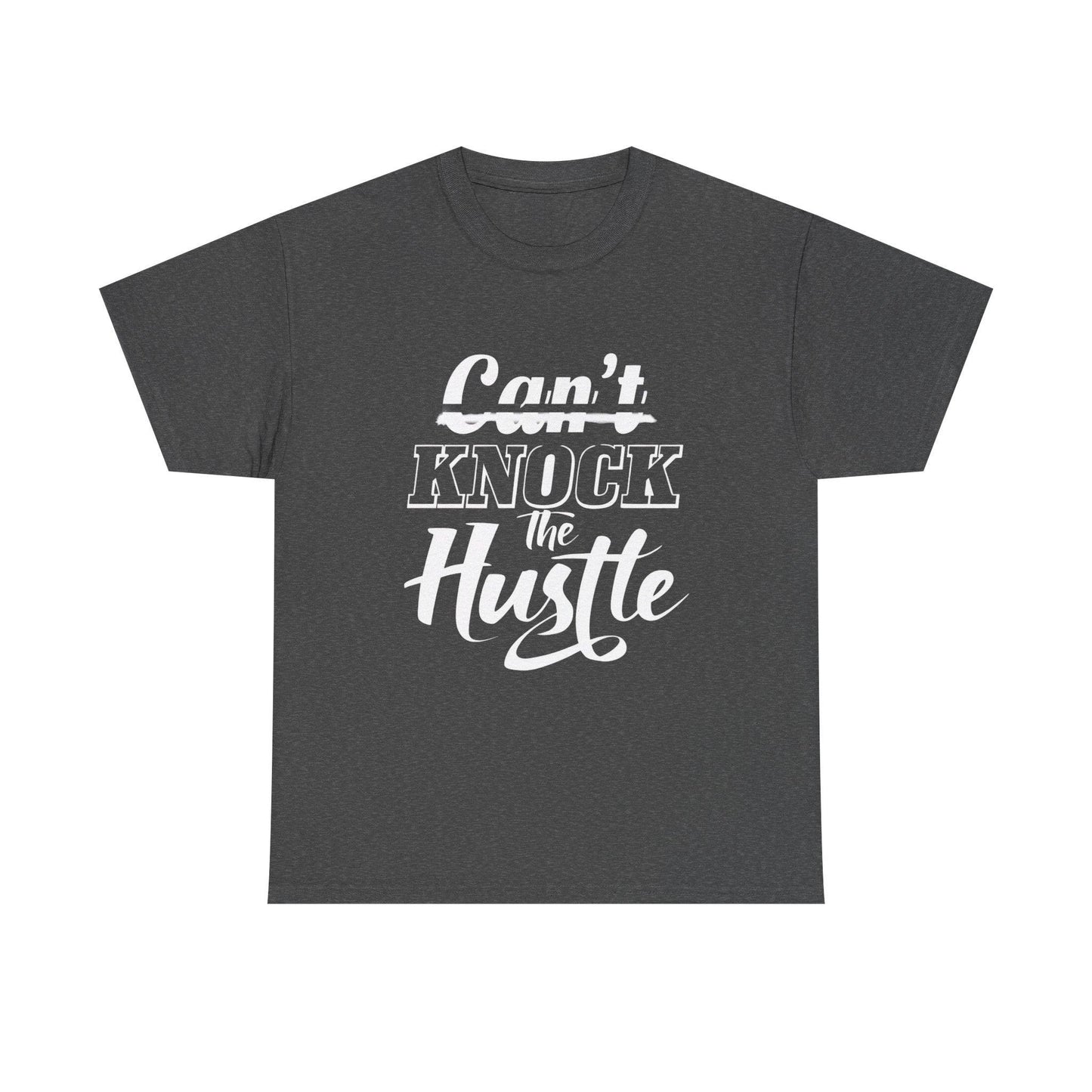 Can't Knock The Hustle Tee - Unisex T-Shirt for Entrepreneurs and Go-Getters - SosirrealByDesign