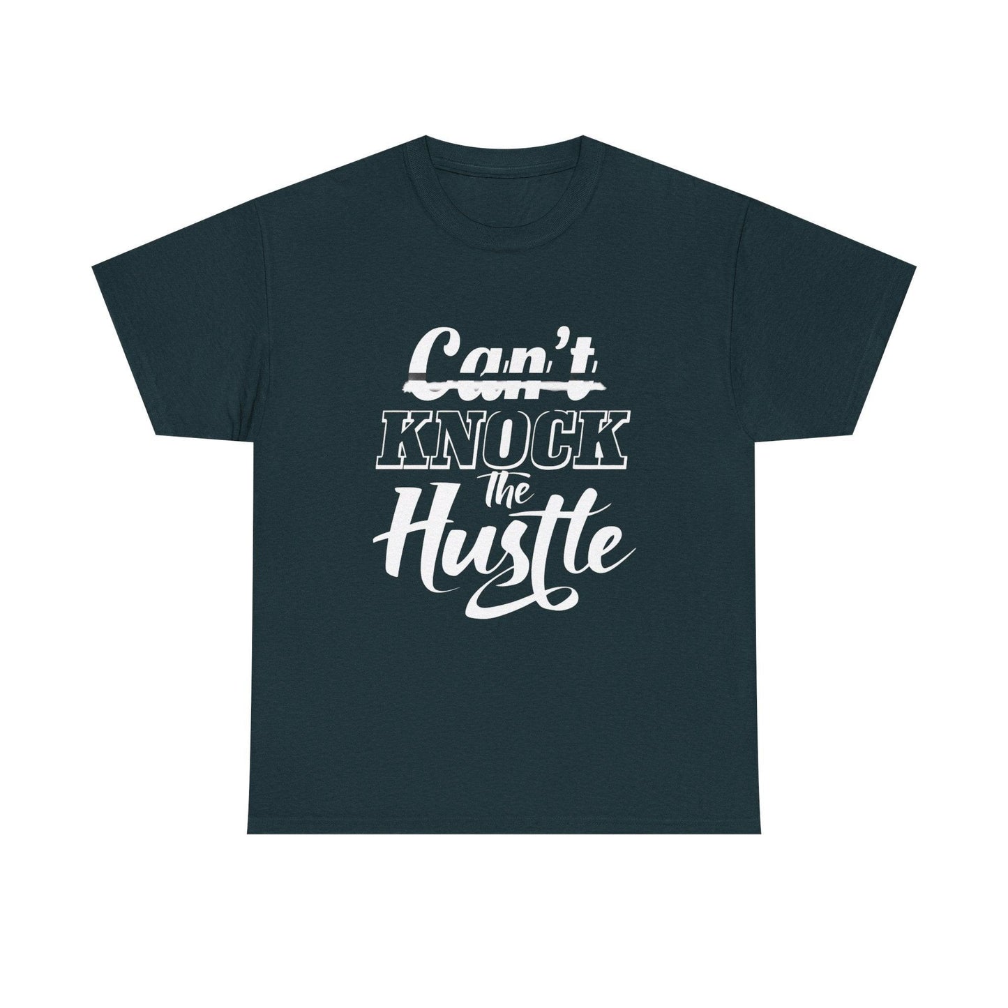 Can't Knock The Hustle Tee - Unisex T-Shirt for Entrepreneurs and Go-Getters - SosirrealByDesign