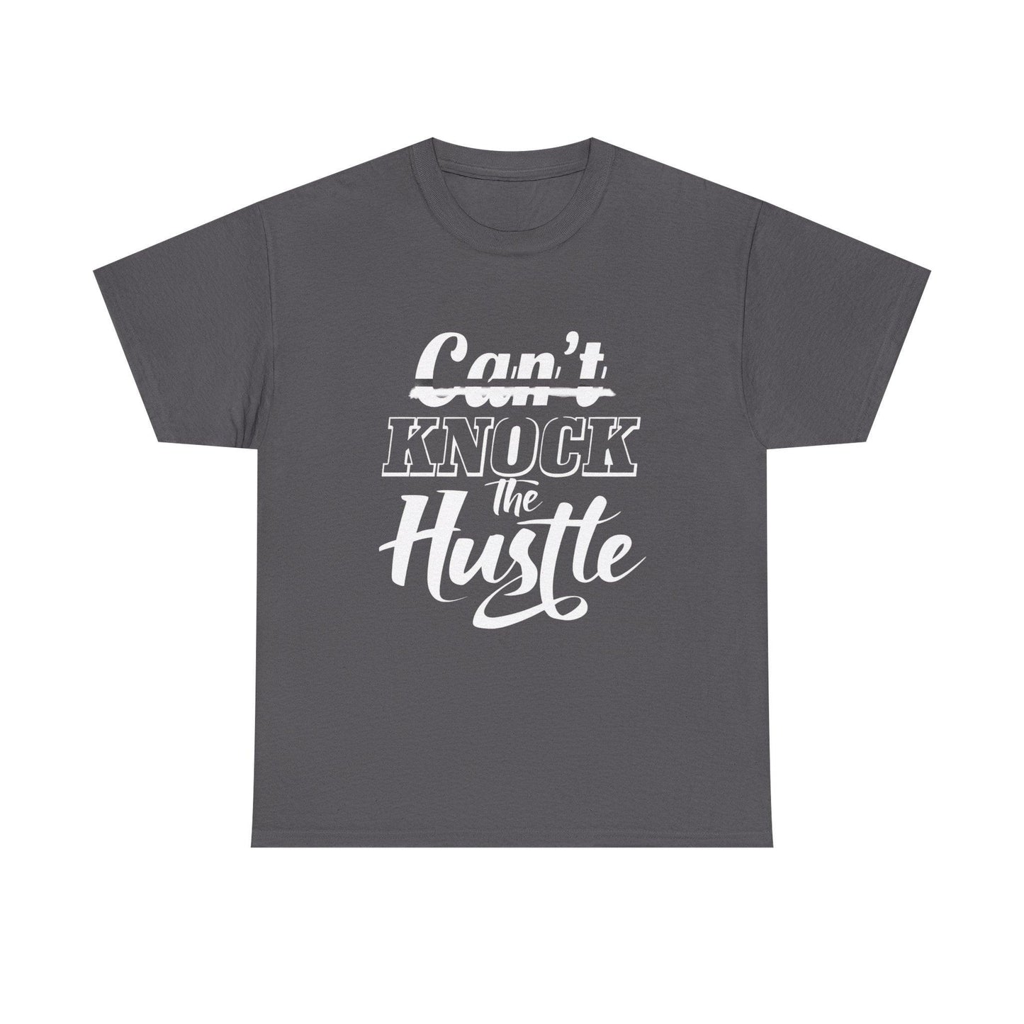 Can't Knock The Hustle Tee - Unisex T-Shirt for Entrepreneurs and Go-Getters - SosirrealByDesign