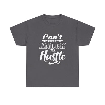 Can't Knock The Hustle Tee - Unisex T-Shirt for Entrepreneurs and Go-Getters - SosirrealByDesign