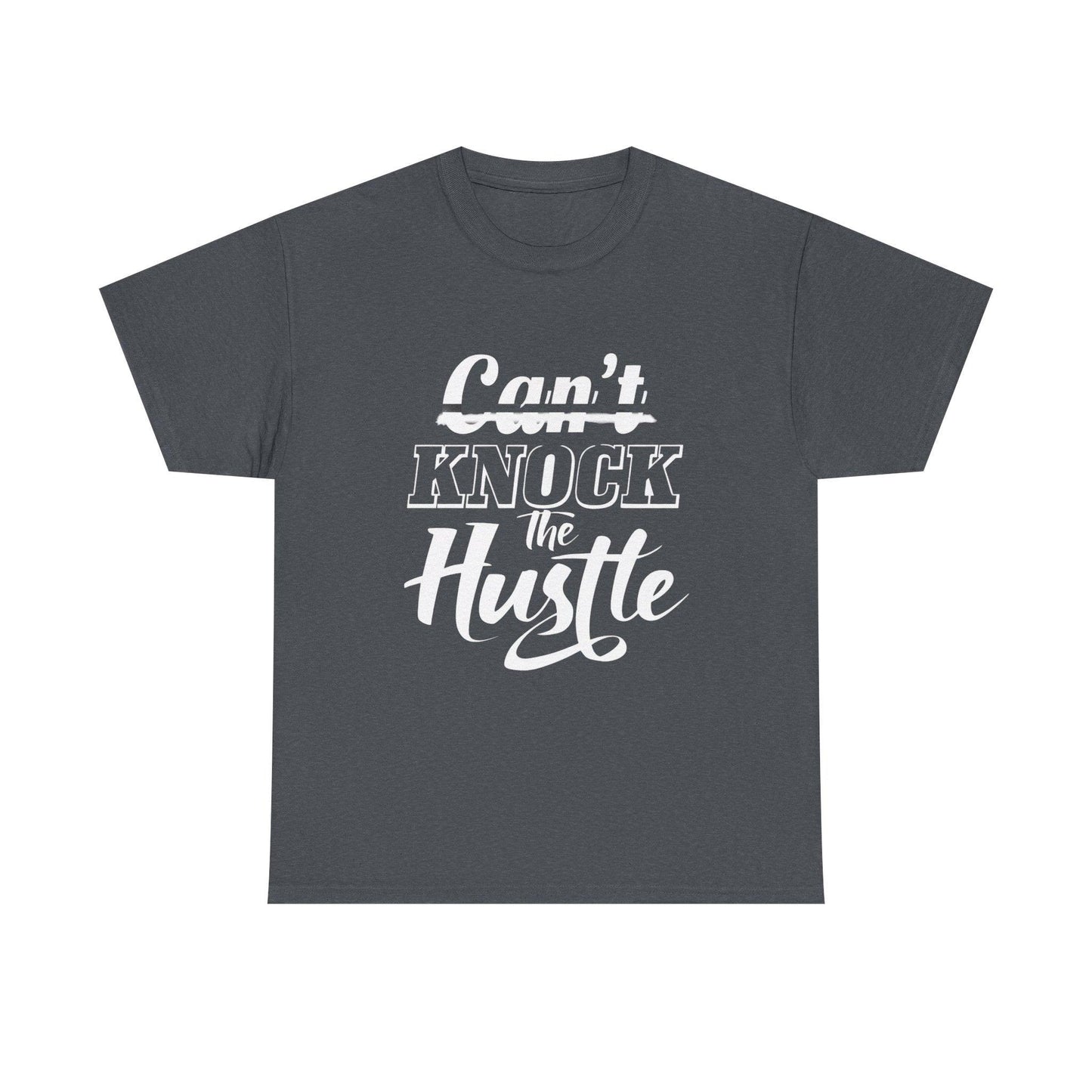 Can't Knock The Hustle Tee - Unisex T-Shirt for Entrepreneurs and Go-Getters - SosirrealByDesign