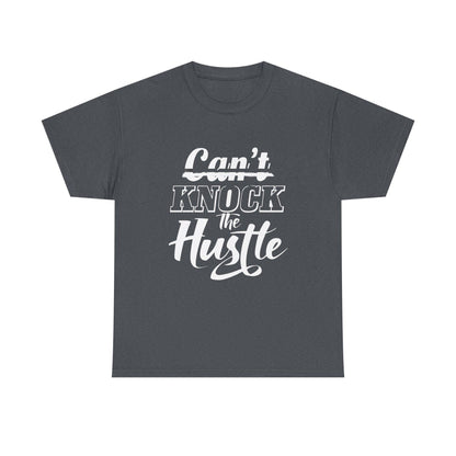 Can't Knock The Hustle Tee - Unisex T-Shirt for Entrepreneurs and Go-Getters - SosirrealByDesign