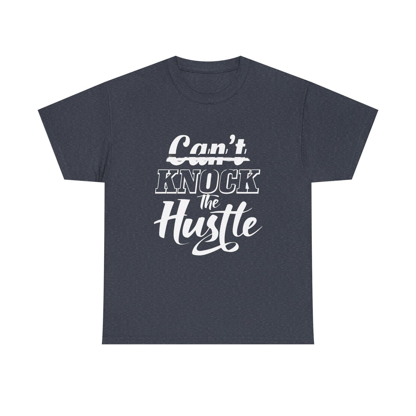 Can't Knock The Hustle Tee - Unisex T-Shirt for Entrepreneurs and Go-Getters - SosirrealByDesign