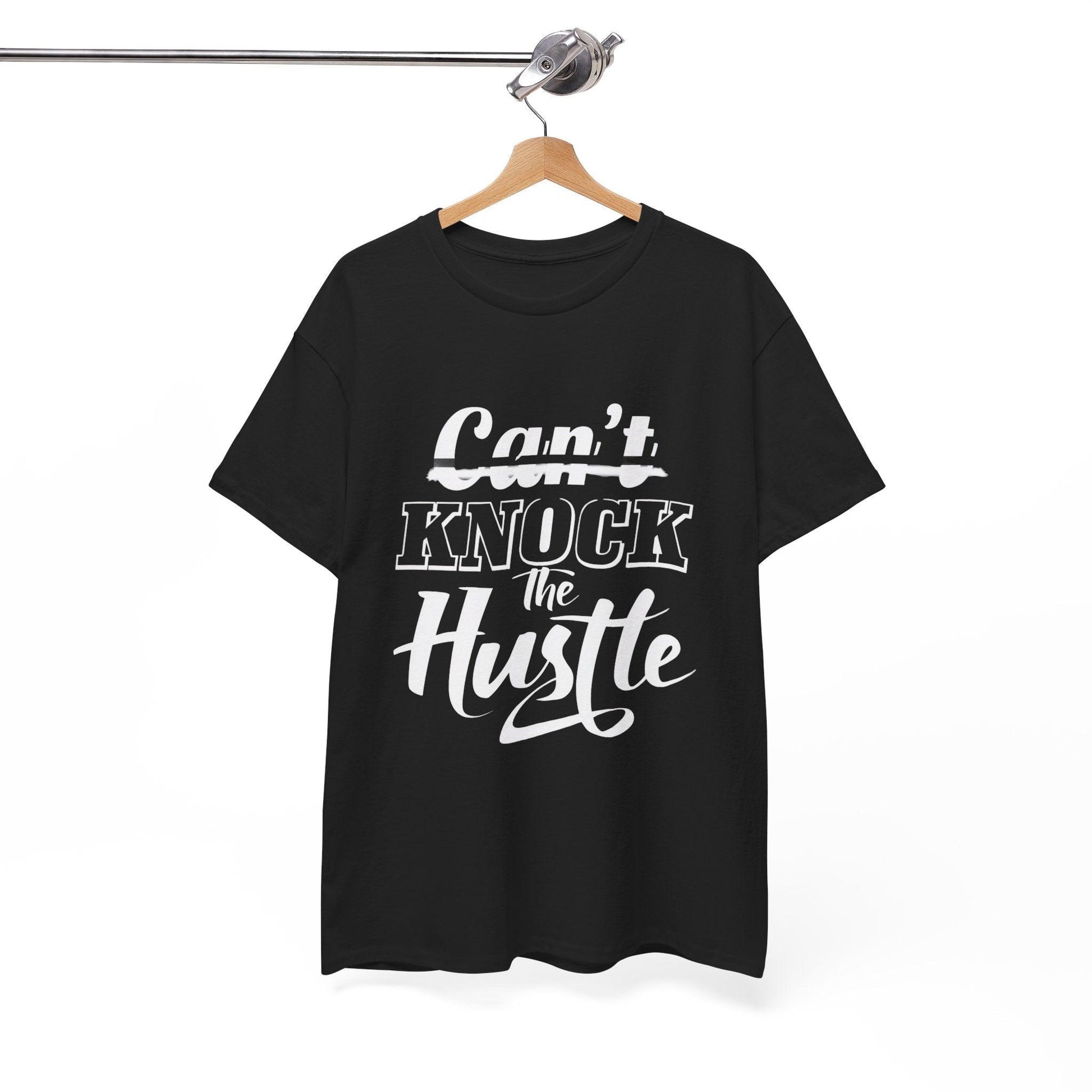 Can't Knock The Hustle Tee - Unisex T-Shirt for Entrepreneurs and Go-Getters - SosirrealByDesign