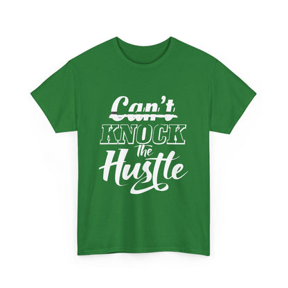 Can't Knock The Hustle Tee - Unisex T-Shirt for Entrepreneurs and Go-Getters - SosirrealByDesign