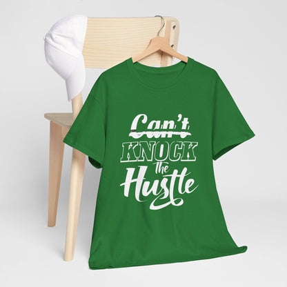 Can't Knock The Hustle Tee - Unisex T-Shirt for Entrepreneurs and Go-Getters - SosirrealByDesign