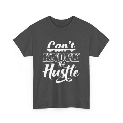 Can't Knock The Hustle Tee - Unisex T-Shirt for Entrepreneurs and Go-Getters - SosirrealByDesign