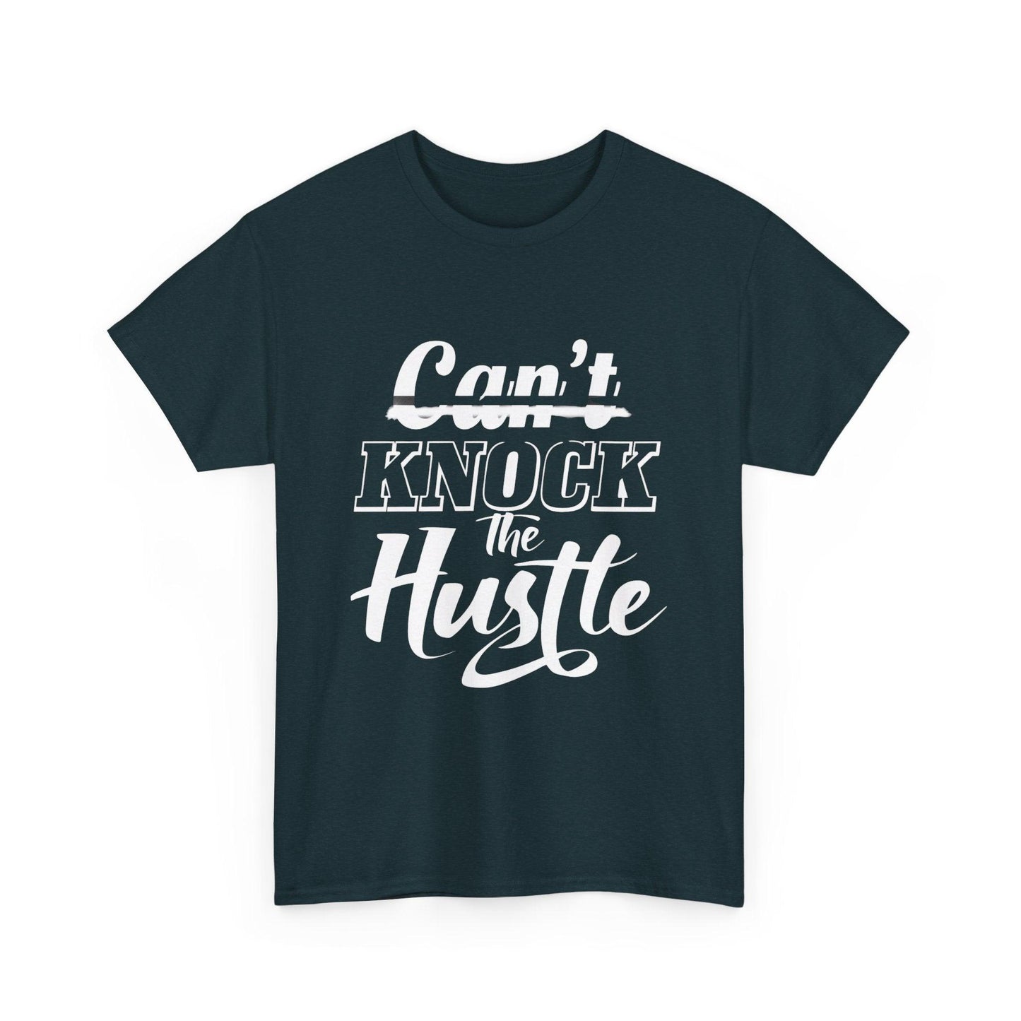 Can't Knock The Hustle Tee - Unisex T-Shirt for Entrepreneurs and Go-Getters - SosirrealByDesign