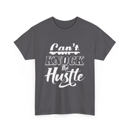Can't Knock The Hustle Tee - Unisex T-Shirt for Entrepreneurs and Go-Getters - SosirrealByDesign