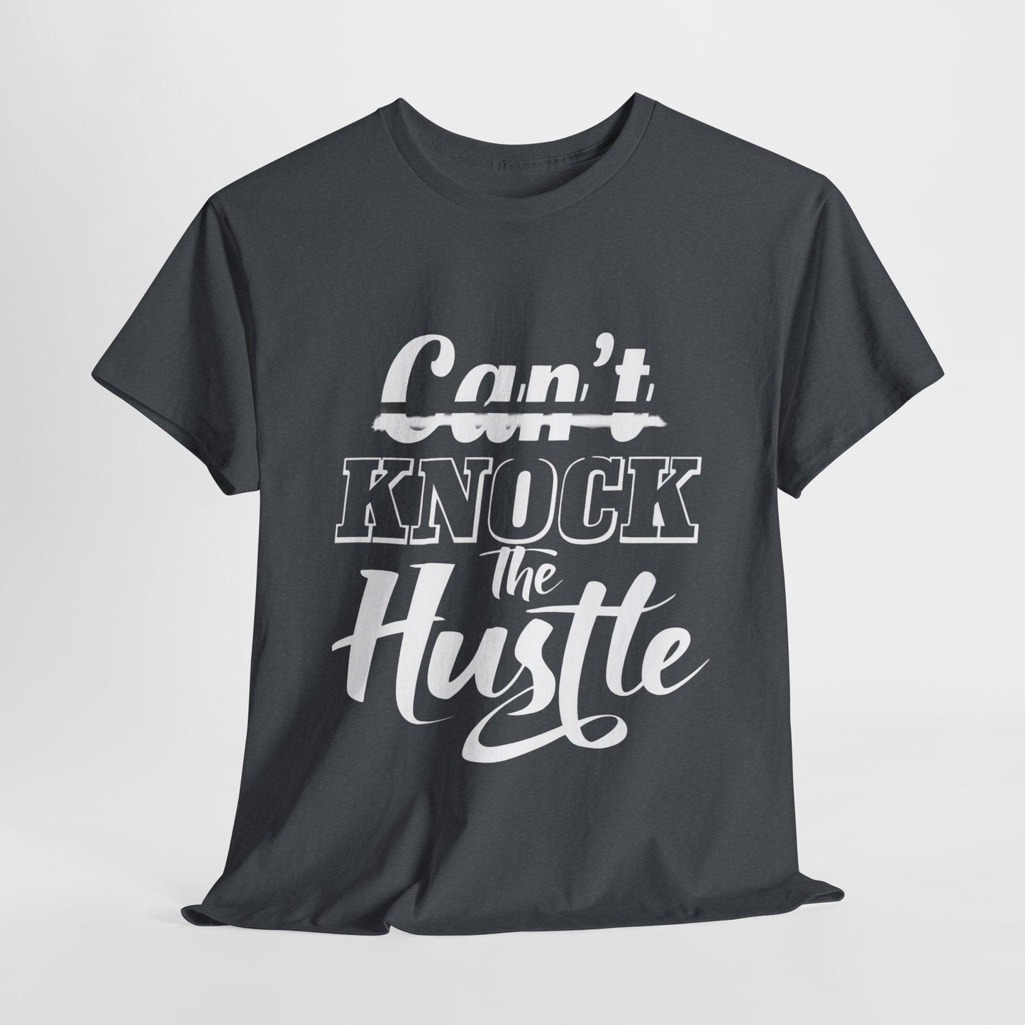 Can't Knock The Hustle Tee - Unisex T-Shirt for Entrepreneurs and Go-Getters - SosirrealByDesign