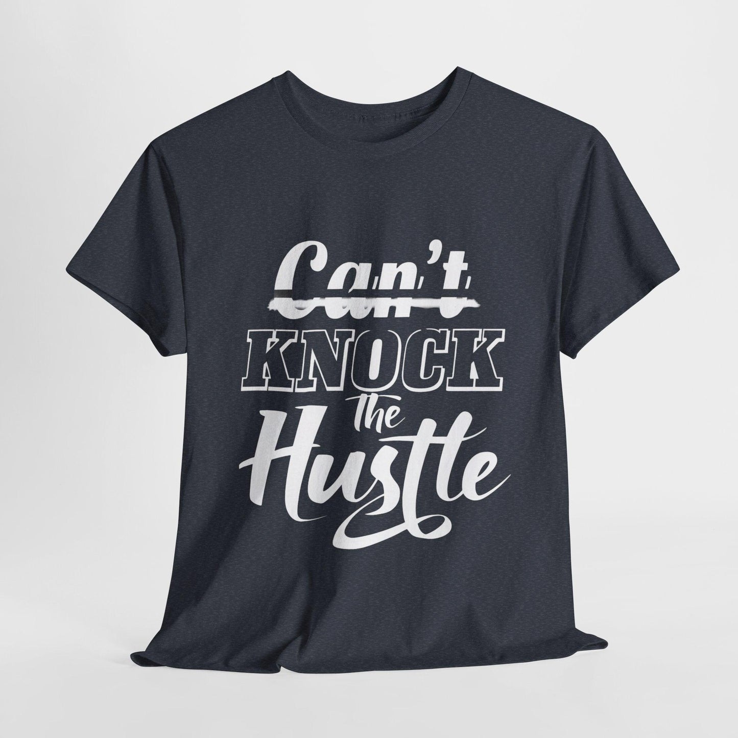 Can't Knock The Hustle Tee - Unisex T-Shirt for Entrepreneurs and Go-Getters - SosirrealByDesign