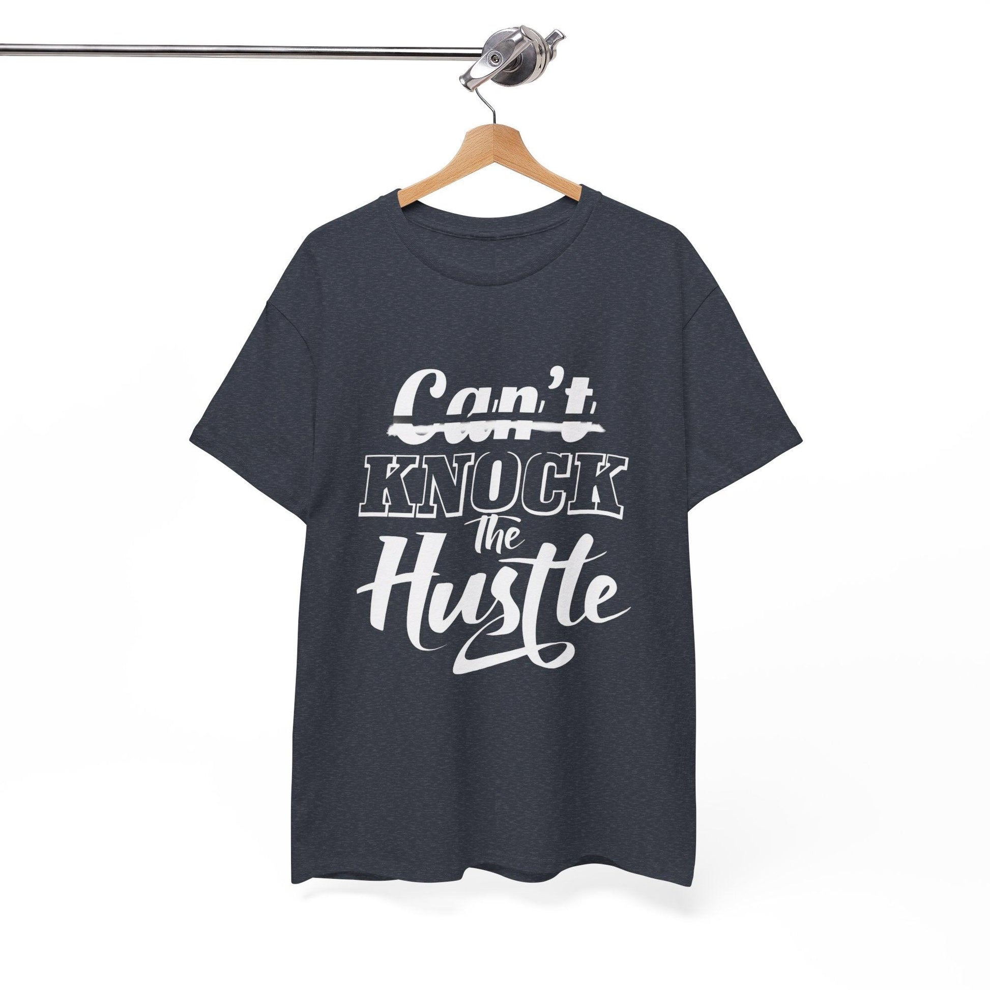 Can't Knock The Hustle Tee - Unisex T-Shirt for Entrepreneurs and Go-Getters - SosirrealByDesign