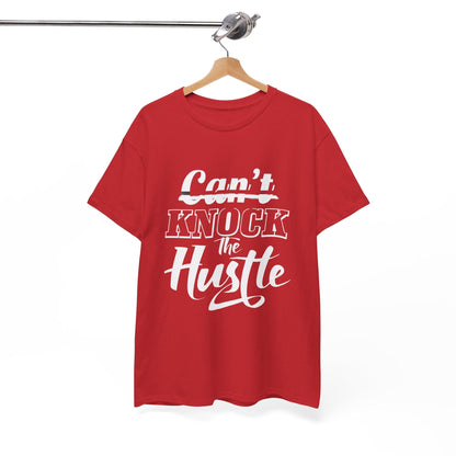 Can't Knock The Hustle Tee - Unisex T-Shirt for Entrepreneurs and Go-Getters - SosirrealByDesign