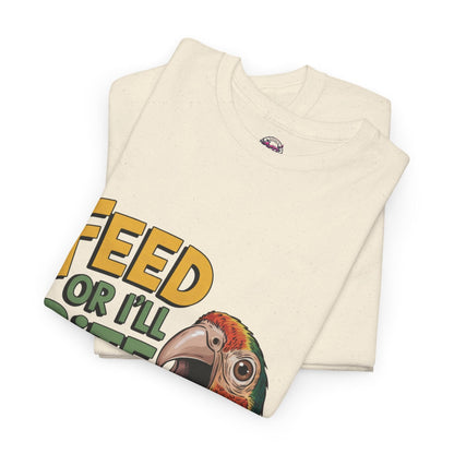 Funny Parrot T-Shirt - Feed or I'll Bite Ya! - SosirrealByDesign