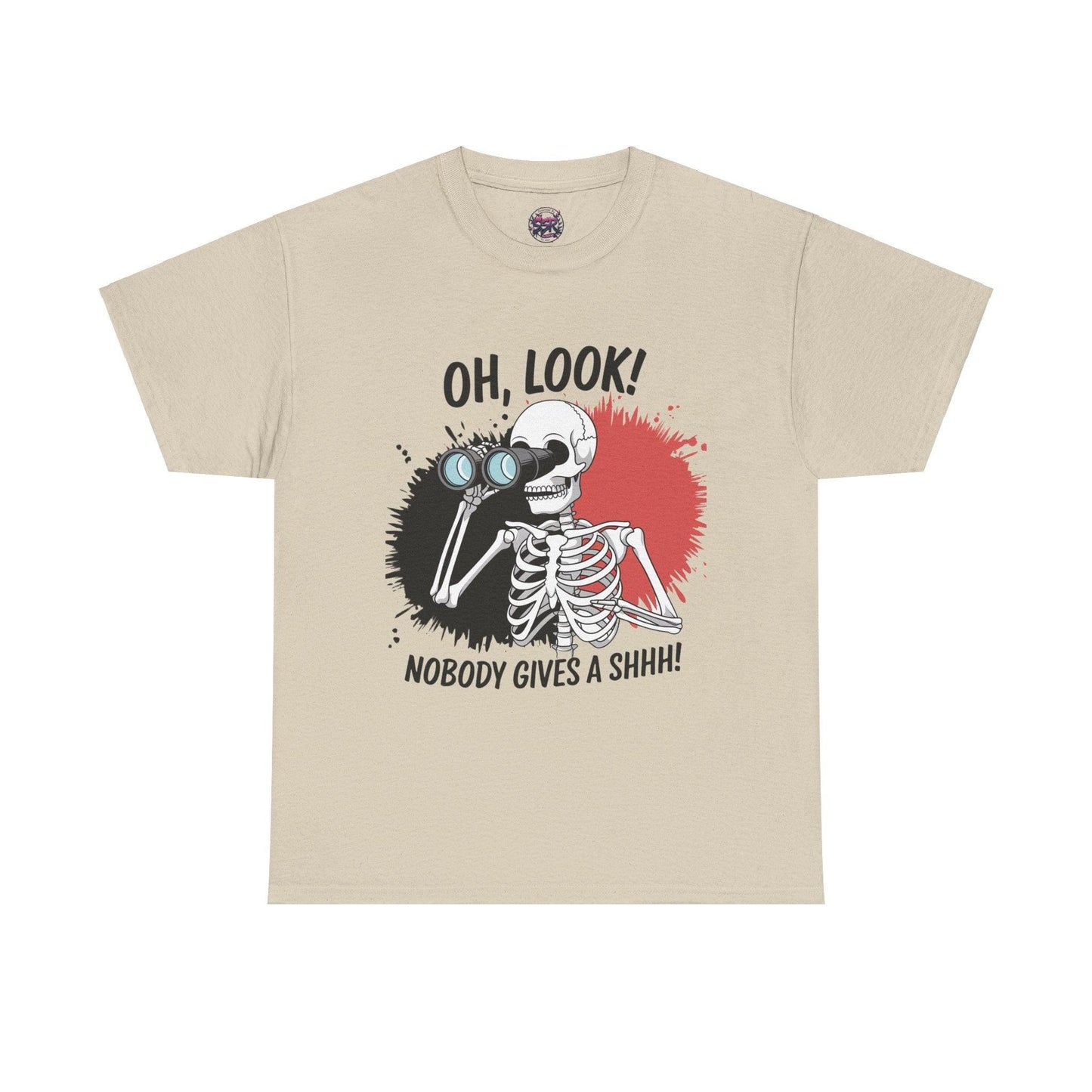 Funny Skeleton Graphic tee - 'Oh, Look! Nobody Gives a Shhh!' - SosirrealByDesign