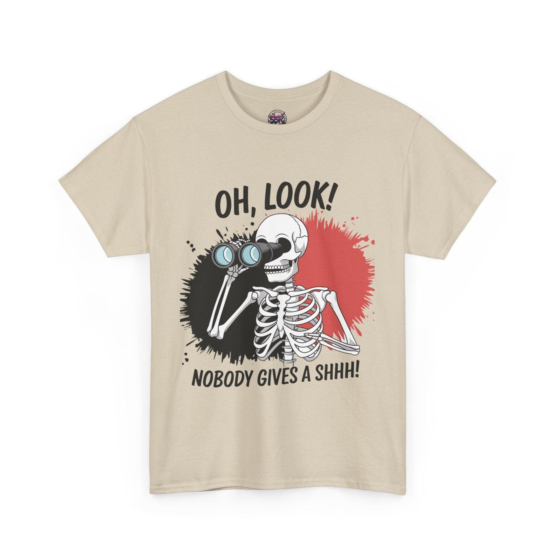 Funny Skeleton Graphic tee - 'Oh, Look! Nobody Gives a Shhh!' - SosirrealByDesign
