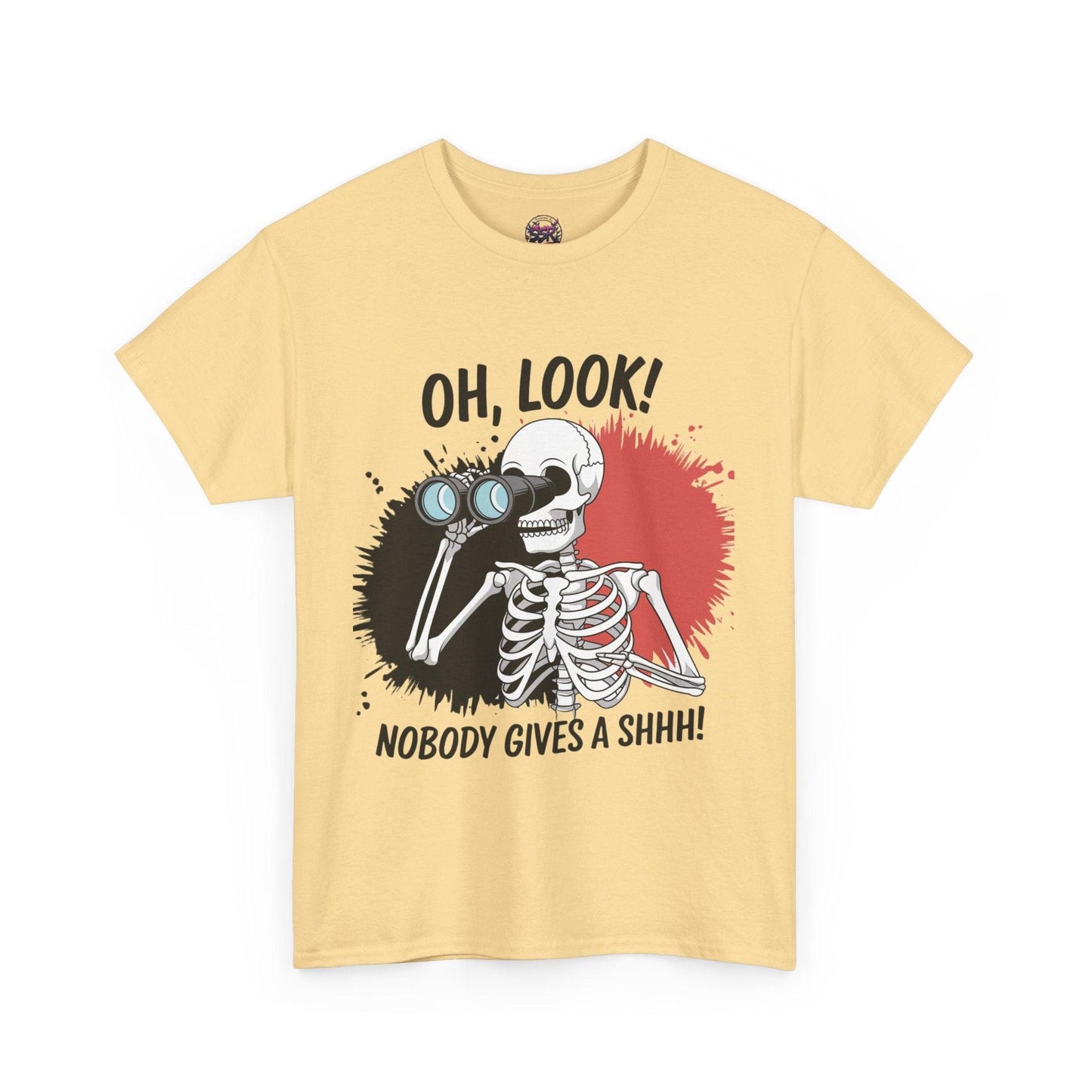 Funny Skeleton Graphic tee - 'Oh, Look! Nobody Gives a Shhh!' - SosirrealByDesign