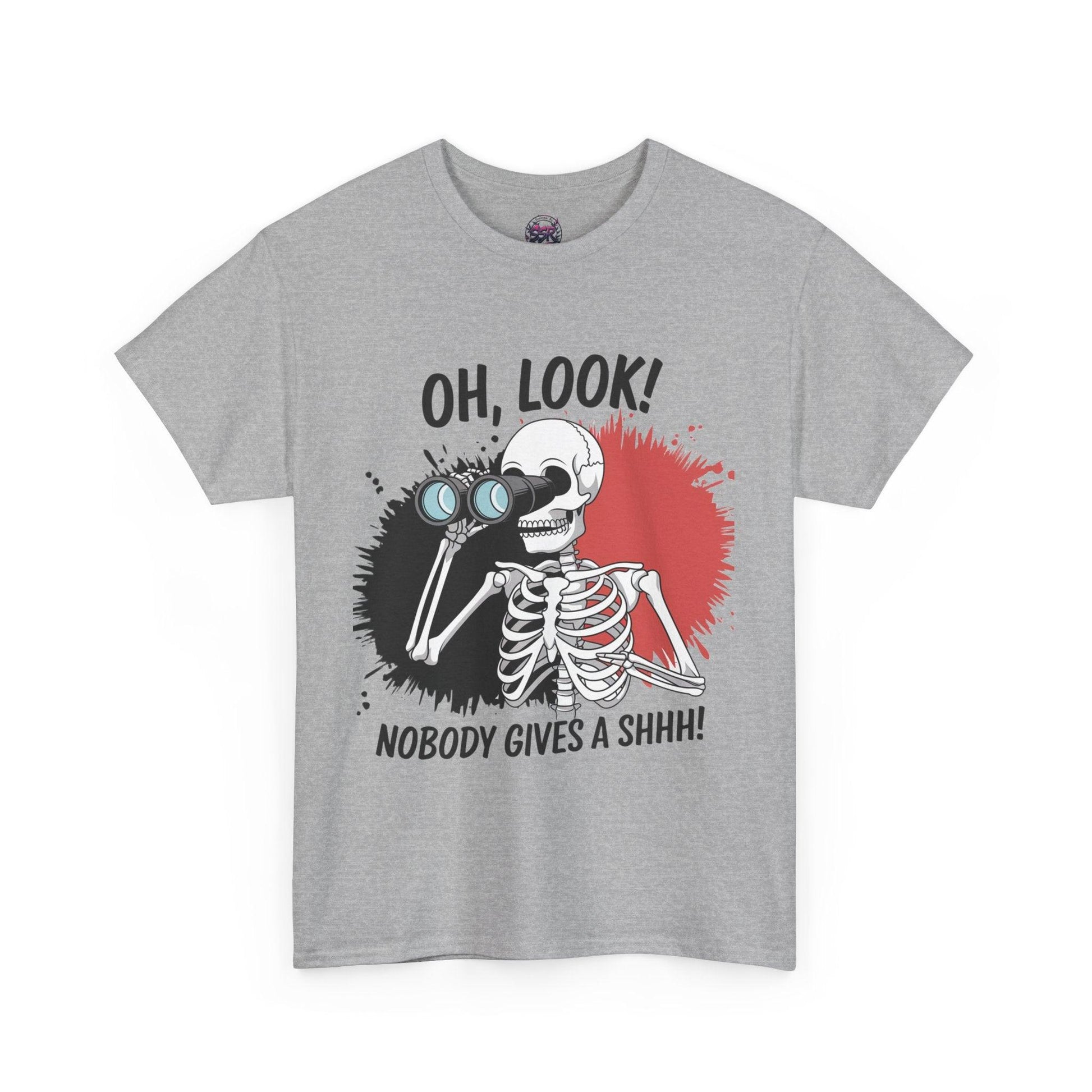 Funny Skeleton Graphic tee - 'Oh, Look! Nobody Gives a Shhh!' - SosirrealByDesign