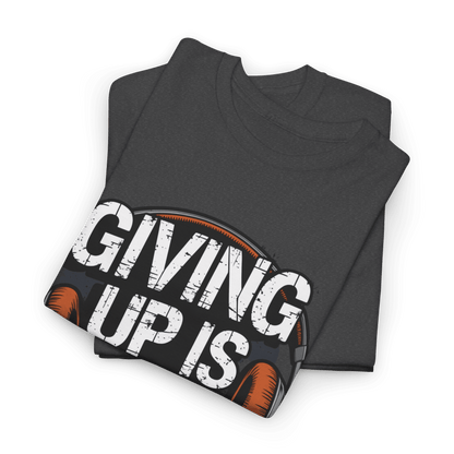 Giving up is not an option v101 - Graphic tee - SosirrealByDesign