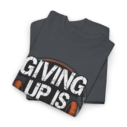 Giving up is not an option v101 - Graphic tee - SosirrealByDesign