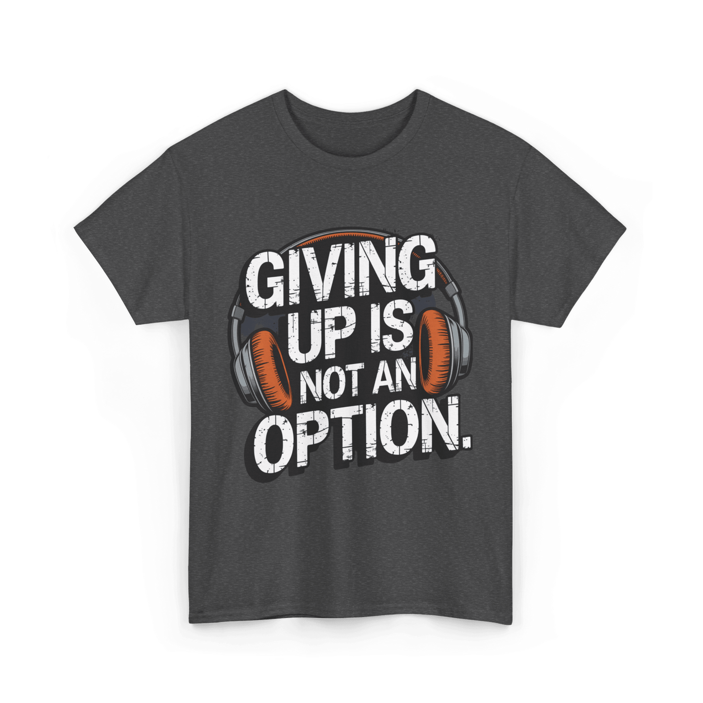 Giving up is not an option v101 - Graphic tee - SosirrealByDesign