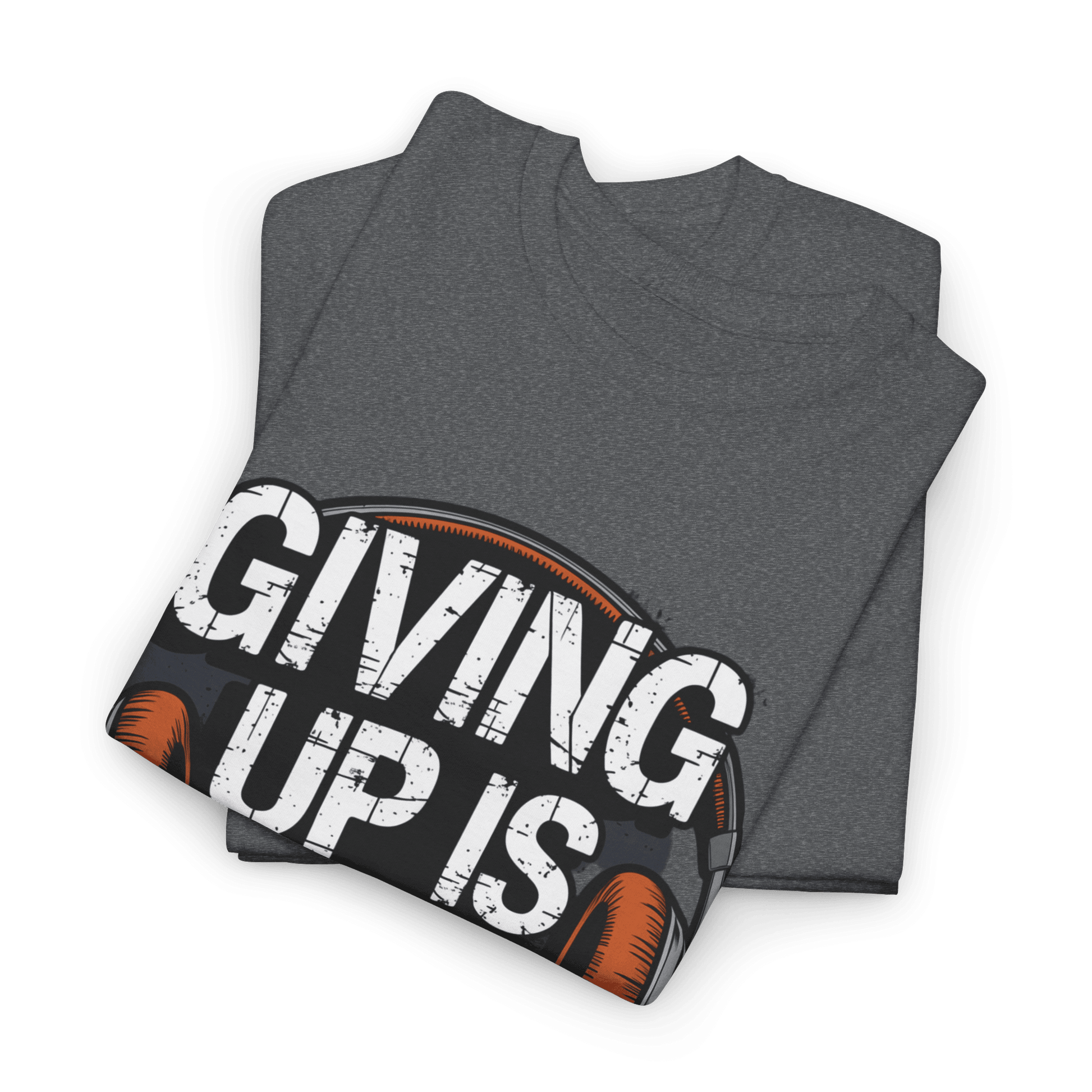 Giving up is not an option v101 - Graphic tee - SosirrealByDesign