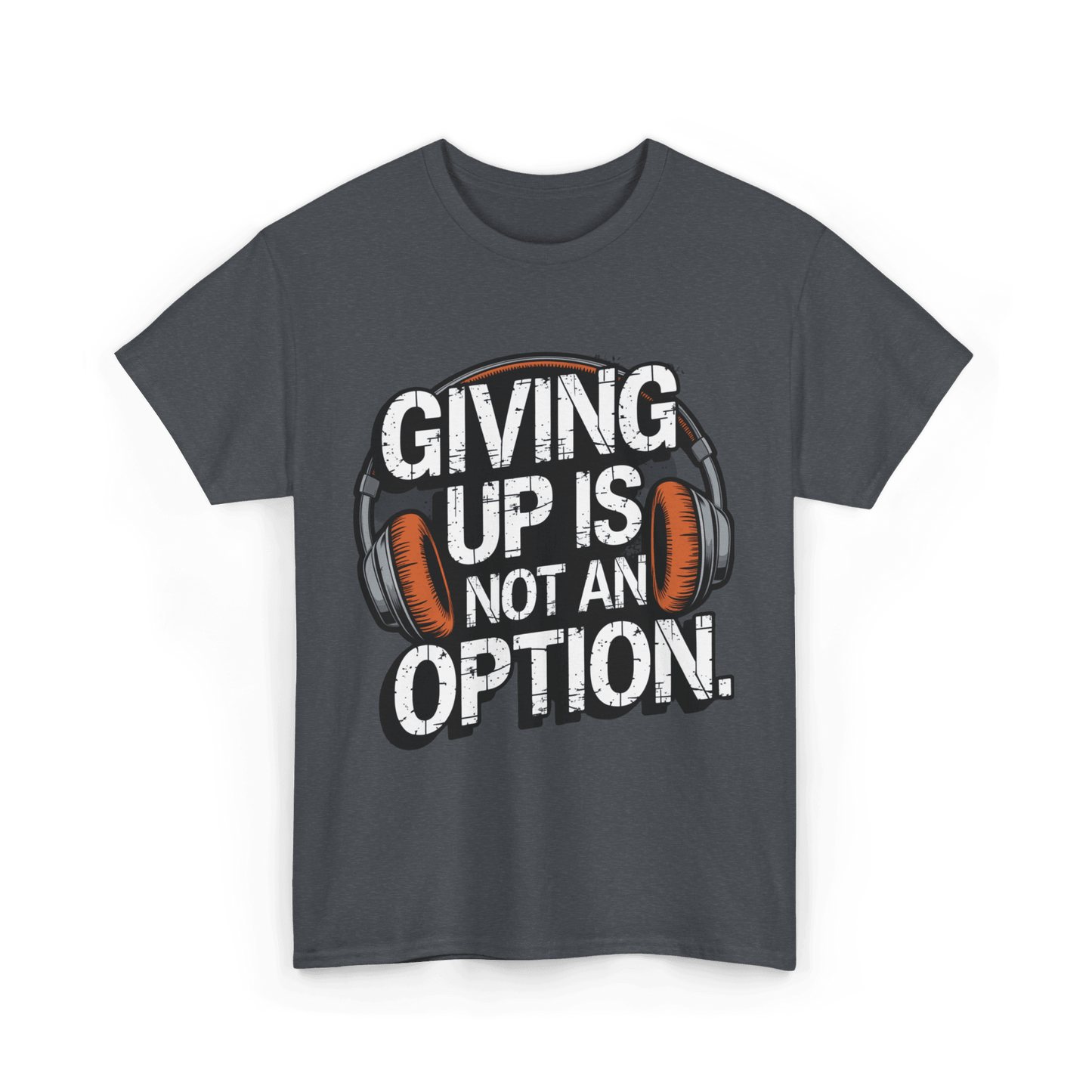 Giving up is not an option v101 - Graphic tee - SosirrealByDesign