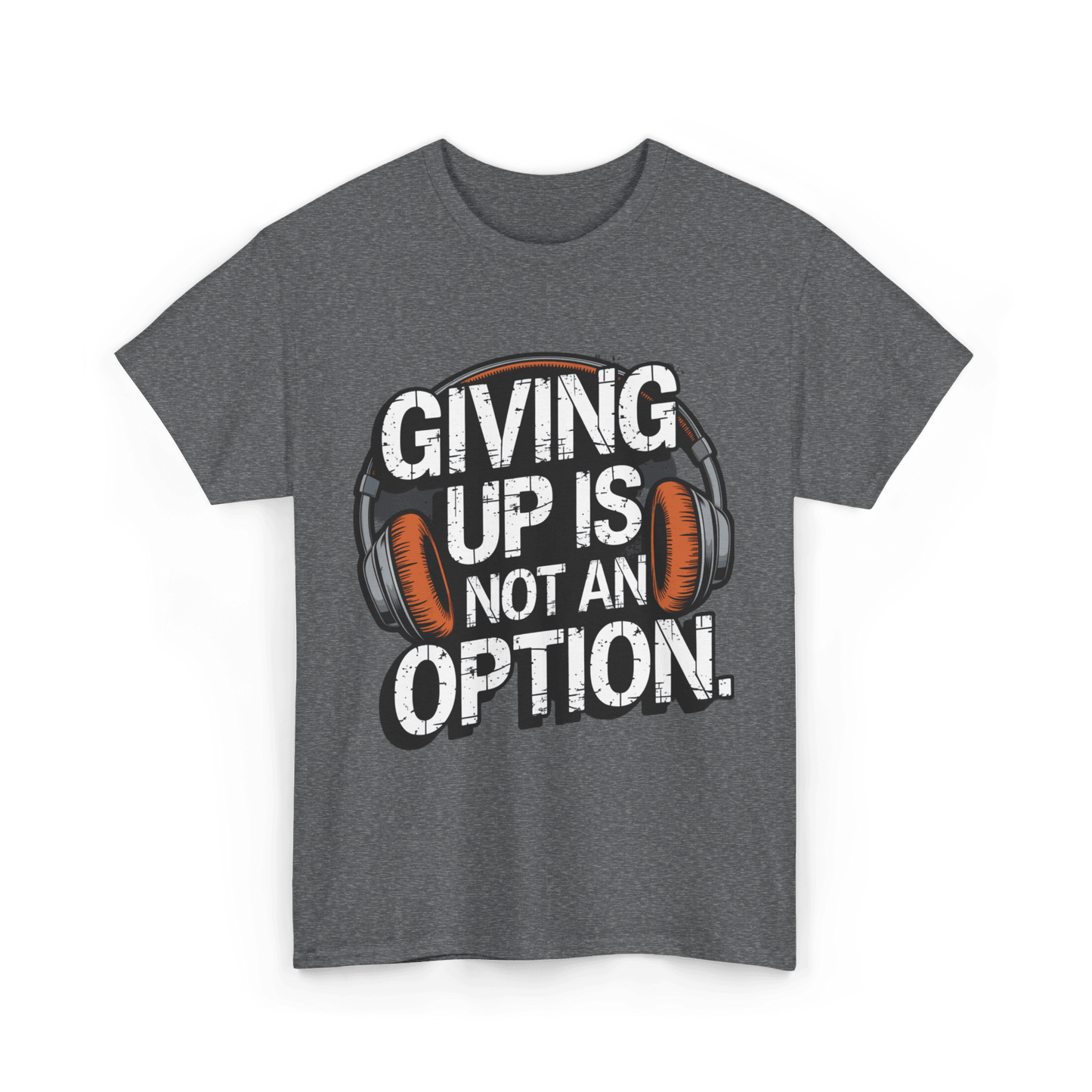 Giving up is not an option v101 - Graphic tee - SosirrealByDesign