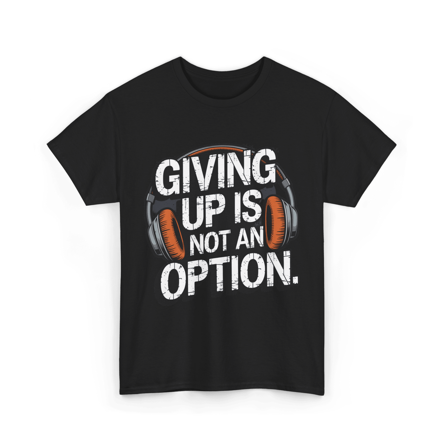 Giving up is not an option v101 - Graphic tee - SosirrealByDesign