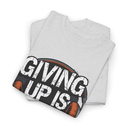 Giving up is not an option v101 - Graphic tee - SosirrealByDesign