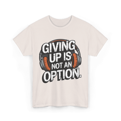 Giving up is not an option v101 - Graphic tee - SosirrealByDesign