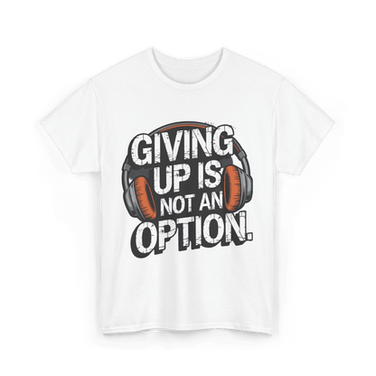 Giving up is not an option v101 - Graphic tee - SosirrealByDesign