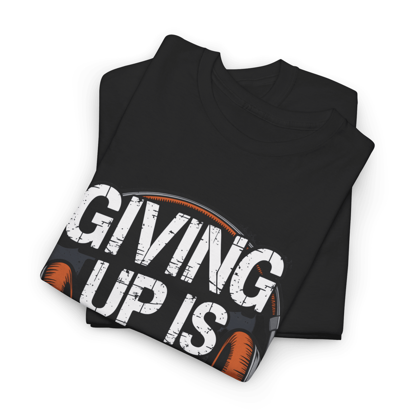 Giving up is not an option v101 - Graphic tee - SosirrealByDesign